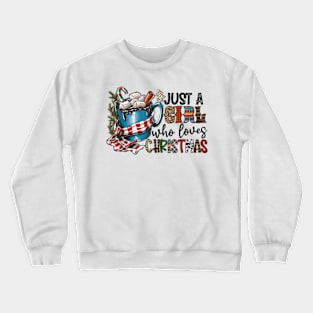 Just A Girl Who Loves Christmas Festive Holiday Western Crewneck Sweatshirt